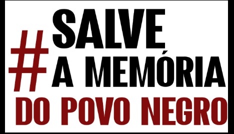 Salve a memória do povo negro 