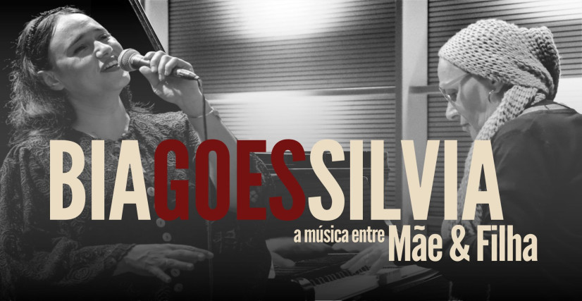 Silvia Goes e Bia Goes -  A música entre mãe e filha - homenagem a Dori Caymmi