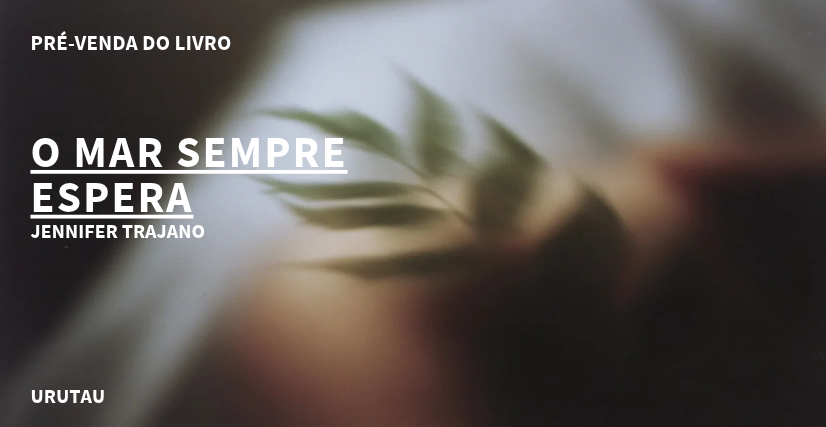 "O MAR SEMPRE ESPERA", DE JENNIFER TRAJANO