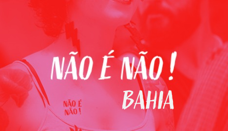 Não é Não - Bahia