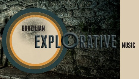 Brazilian Explorative Music 2016