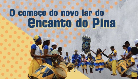 O começo do novo lar do Encanto do Pina