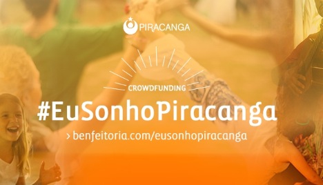 #EuSonhoPiracanga: Eu faço um mundo novo
