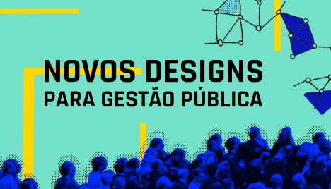 Novos Designs para Gestão Pública
