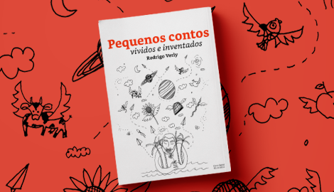 Pequenos Contos vividos e inventados