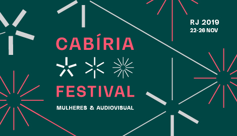 Cabíria Festival  Mulheres & Audiovisual
