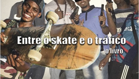 Entre o skate e o tráfico - O LIVRO