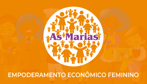 As Marias: Empoderamento Econômico ♀