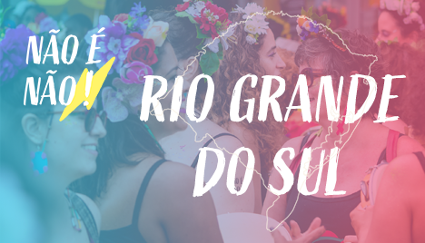 Não é Não - RS 2020