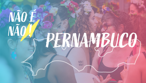 Não é Não - Pernambuco 2020