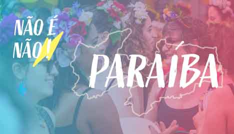 Não É Não - Paraíba 
