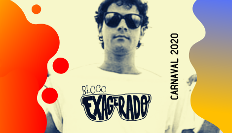 Bloco Exagerado - Carnaval 2020