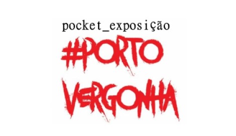 Pocket Exposição Porto Vergonha