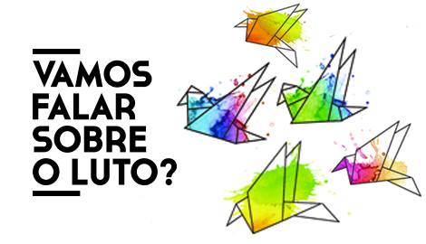 Vamos falar sobre o luto? 