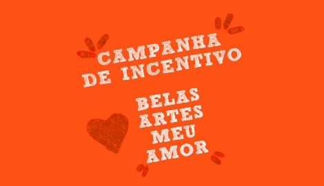 Campanha Belas Artes Meu Amor