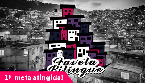 [SP] TORNE A FAVELA BILÍNGUE