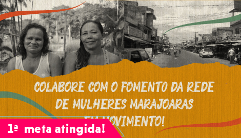 [PA] Mulheres Marajoaras em Movimento