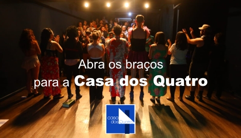 Abra os braços pra Casa dos Quatro