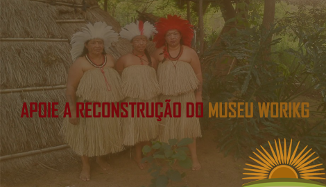 Apoie a reconstrução do Museu Worikg