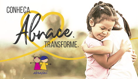 Conheça Abrace e Transforme