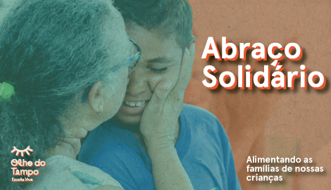 Olho do Tempo | Abraço Solidário