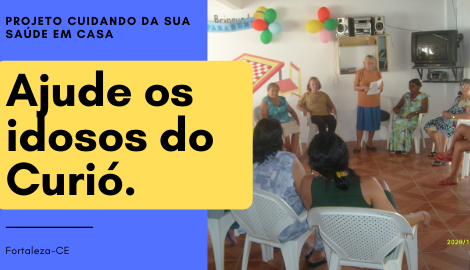 [CE] Ajude os idosos Do Curió!