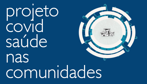 PROJETO COVID SAÚDE NAS COMUNIDADES