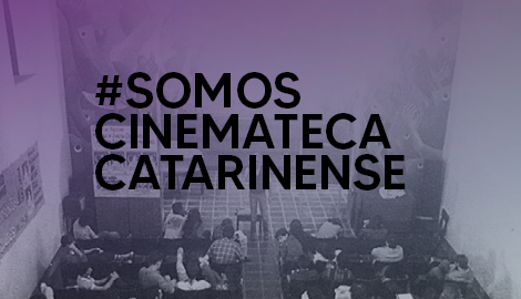 #SOMOSCINEMATECACATARINENSE