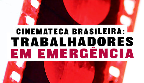Cinemateca Brasileira - Trabalhadores em Emergência