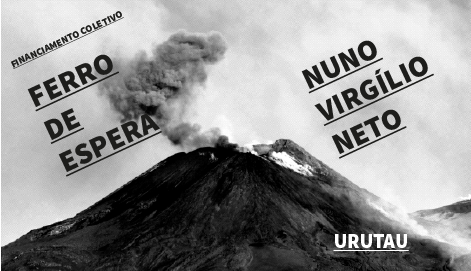 FERRO DE ESPERA - NUNO VIRGÍLIO NETO