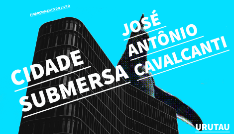 CIDADE SUBMERSA-JOSÉ ANTÔNIO CAVALCANTI