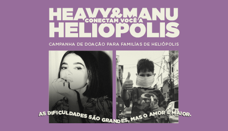 Heavy e Manu Conectam Você à Heliópolis