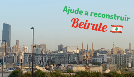 Vamos ajudar Beirute a se reerguer!