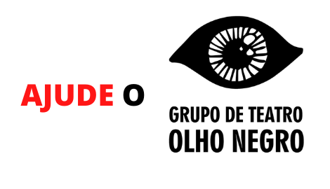 Ajude o \'Grupo de Teatro Olho Negro\' a continuar