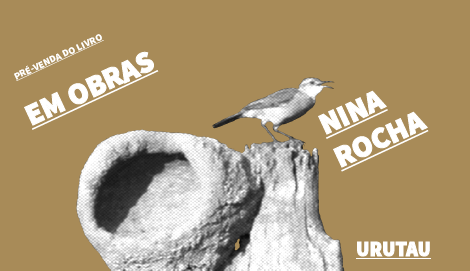 EM OBRAS - NINA ROCHA