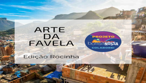 Arte da Favela: Edição Rocinha 