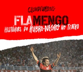 Flamengo, histórias do rubro-negro no teatro 
