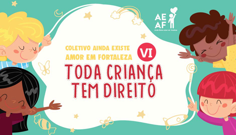 Benfeitoria - VI Toda Criança Tem direito
