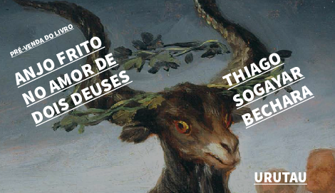 ANJO FRITO NO AMOR DE DOIS DEUSES - THIAGO SOGAYAR BECHARA