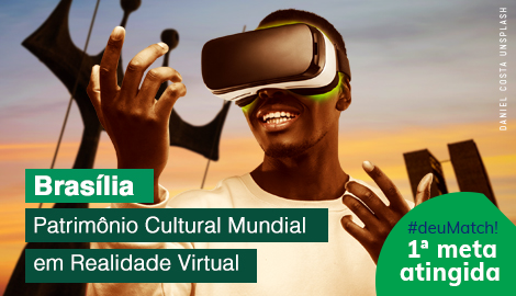 BRASÍLIA PATRIMÔNIO CULTURAL MUNDIAL EM REALIDADE VIRTUAL