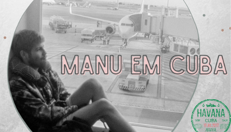 ¡Manu en Cuba!