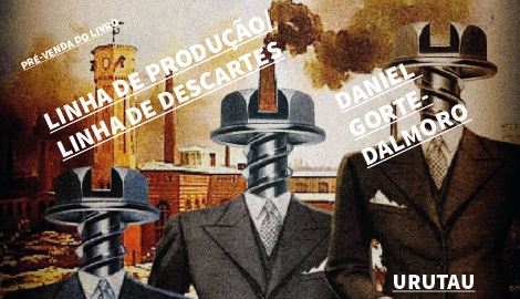 LINHA DE PRODUÇÃO/LINHA DE DESCARTES - DANIEL GORTE-DALMORO