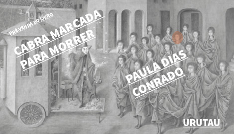 "CABRA MARCADA PARA MORRER", DE PAULA DIAS CONRADO