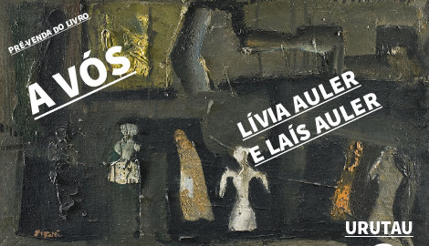"A VÓS" DE LÍVIA AULER E LAÍS AULER