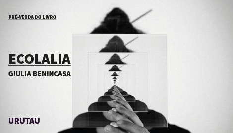"ECOLALIA", DE GIULIA BENINCASA