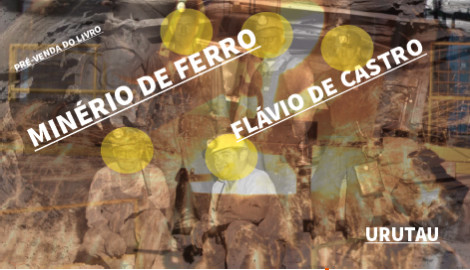"MINÉRIO DE FERRO", DE FLÁVIO DE CASTRO