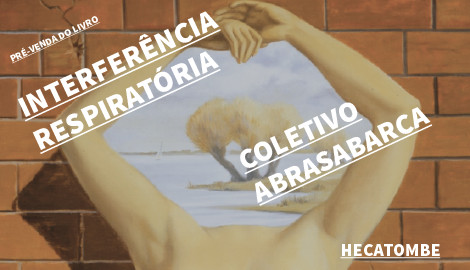 "INTERFERÊNCIA RESPIRATÓRIA" DO COLETIVO ABRASABARCA