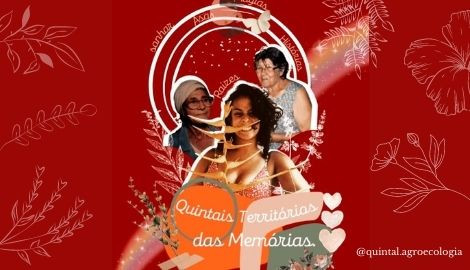 Quintais Territórios das Memórias: receitas, magias e mulheres