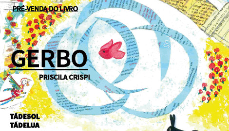 "GERBO", DE PRISCILA CRISPI - TÁDESOL TÁDELUA