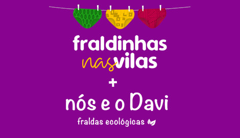 Fraldinhas nas Vilas - Fase 2